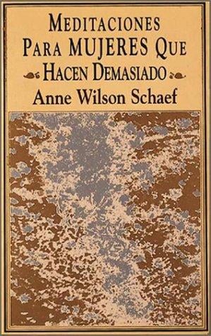 Meditaciones para mujeres que hacen demasiado