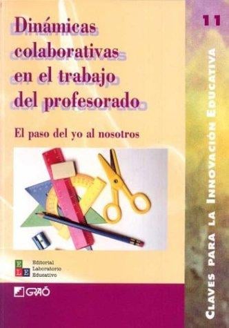 Dinamicas Colaborativas En El Trabajo del Profesorado