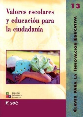 Valores Escolares y Educacion Para La Ciudadania