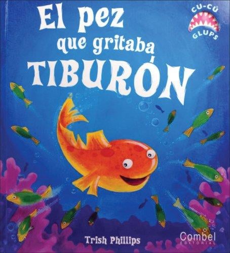 El pez que gritaba Tiburon (Cu-cu glups)