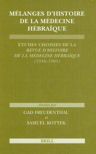 Mélanges d'histoire de la médecine hébraïque