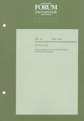 Choice of Forum and Laws in International Commercial Arbitration (Forum Internationale, No. 24.)