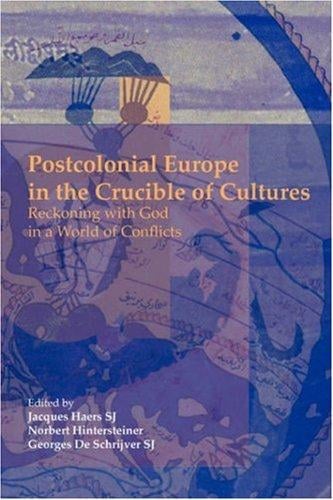 Postcolonial Europe in the crucible of cultures