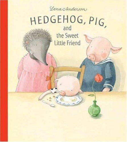 Hedgehog, Pig, and the sweet little friend