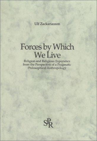 Forces by Which We Live