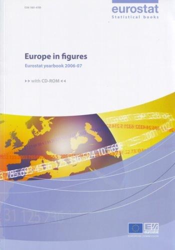 Europe in Figures - Eurostat Yearbook 2006-07 (Eurostat Yearbook)