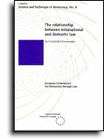 The relationship between international and domestic law (Science and Technique of Democracy No. 6) (1993)