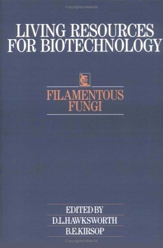 Filamentous Fungi (Living Resources for Biotechnology)