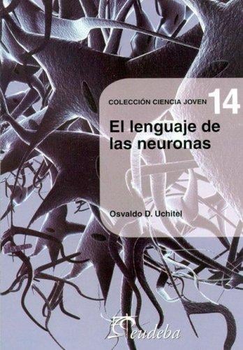 El Lenguaje De Las Neuronas