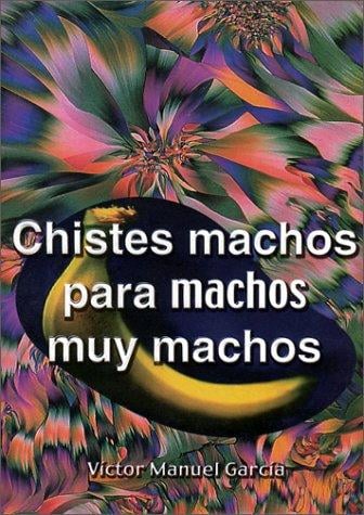Chistes machos (Jokes for Machos)