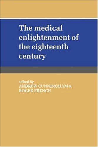 The Medical enlightenment of the eighteenth century