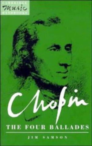 Chopin, the four ballades