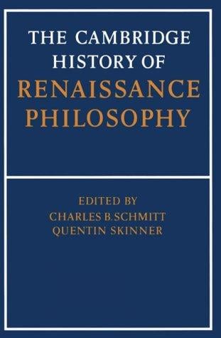 The Cambridge history of Renaissance philosophy