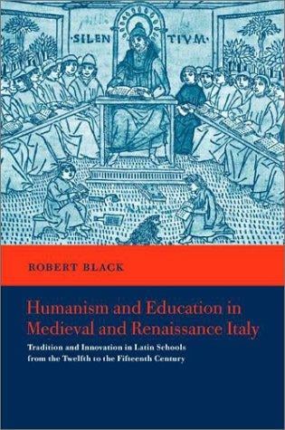 Humanism and education in medieval and Renaissance Italy