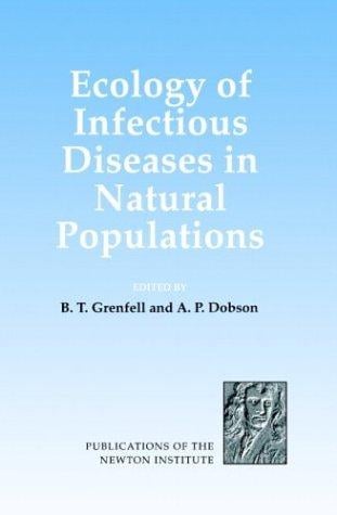 Ecology of infectious diseases in natural populations