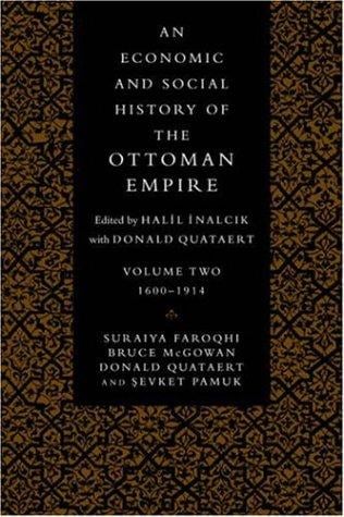 An Economic and Social History of the Ottoman Empire (Economic & Social History of the Ottoman Empire)