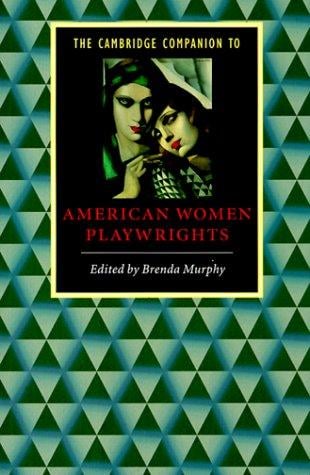 The Cambridge companion to American women playwrights