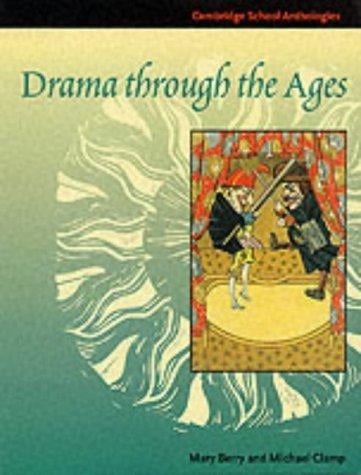 Drama through the Ages (Cambridge School Anthologies)