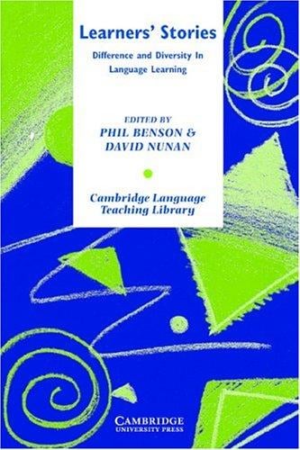 LEARNERS' STORIES: DIFFERENCE AND DIVERSITY IN LANGUAGE LEARNING; ED. BY PHIL BENSON