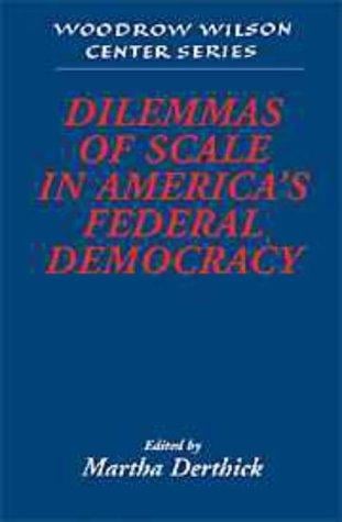 Dilemmas of scale in America's federal democracy