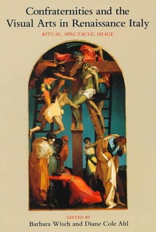 Confraternities and the visual arts in Renaissance Italy