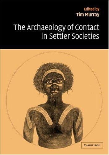 The archaeology of contact in settler societies