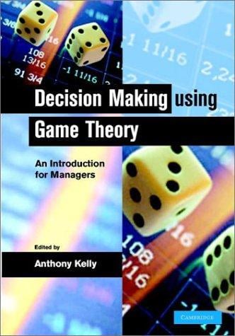 Decision making using game theory