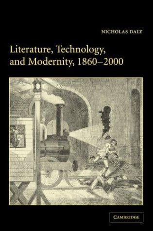 Literature, technology, and modernity, 1860-2000