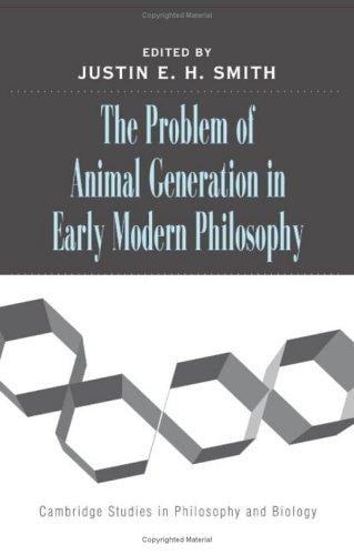 The problem of animal generation in early modern philosophy