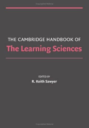 The Cambridge handbook of the learning sciences