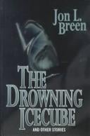The drowning icecube, and other stories
