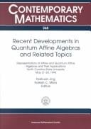 Recent developments in quantum affine algebras and related topics
