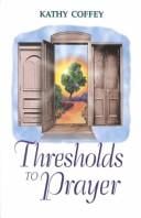 Thresholds to prayer