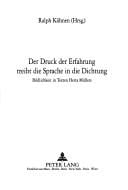 Der Druck der Erfahrung treibt die Sprache in die Dichtung