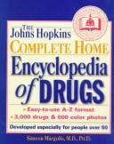 The Johns Hopkins complete home encyclopedia of drugs