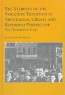 The viability of the vocation tradition in trinitarian, credal, and Reformed perspective