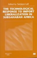 The technological response to import liberalization in SubSaharan Africa