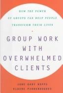 Group work with overwhelmed clients