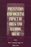 Prevention and societal impact of drug and alcohol abuse