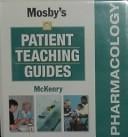 Mosby's pharmacology patient teaching guides