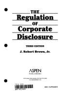 The regulation of corporate disclosure