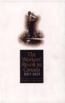 The Workers' Revolt in Canada, 1917-1925 (Heritage)