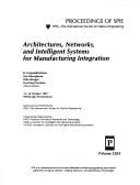 Architectures, networks, and intelligent systems for manufacturing integration