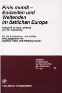 Finis mundi - Endzeiten und Weltenden im ostlichen Europa: Festschrift fuer Hans Lemberg zum 65. Geburtstag (Quellen Und Studien Zur Geschichte Des Ostlichen Europa) (German Edition)