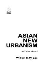 Asian new urbanism and other papers