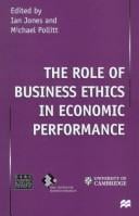 The role of business ethics in economic performance