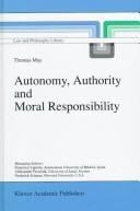 Autonomy, authority, and moral responsibility