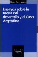 Ensayos sobre la teoría del desarrollo y el caso argentino