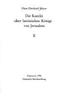 Die Kanzlei der lateinischen Könige von Jerusalem