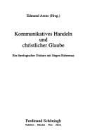 Kommunikatives Handeln und christlicher Glaube